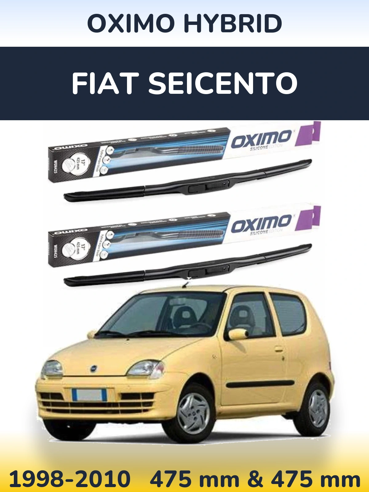 Комплект передних дворников Oximo Hybrid 475 & 475 мм для Fiat Seicento 1998-2010