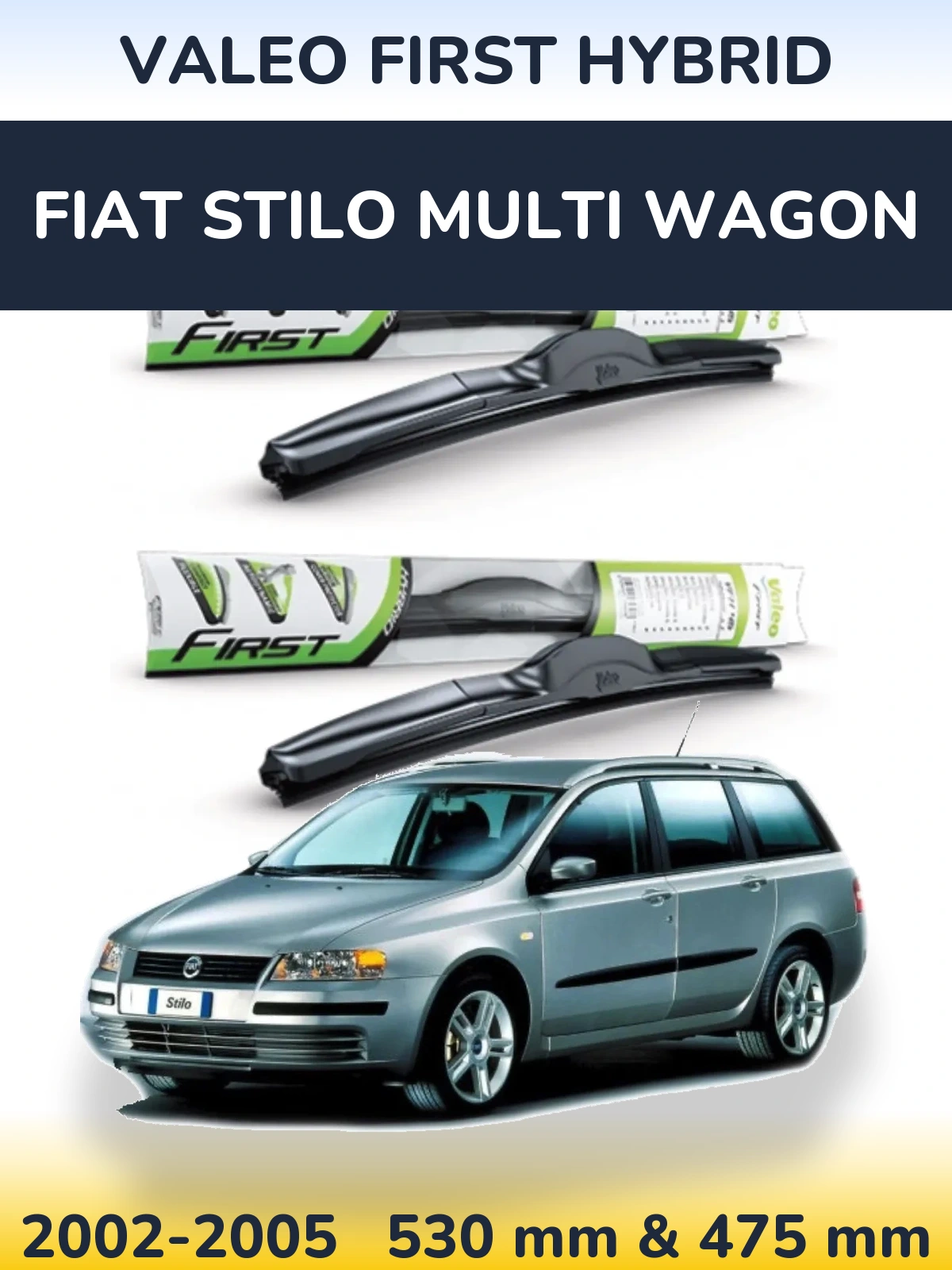 Komplet przednich wycieraczek Valeo First Hybrid 530 & 475 mm do Fiat Stilo Multi Wagon 2002-2005