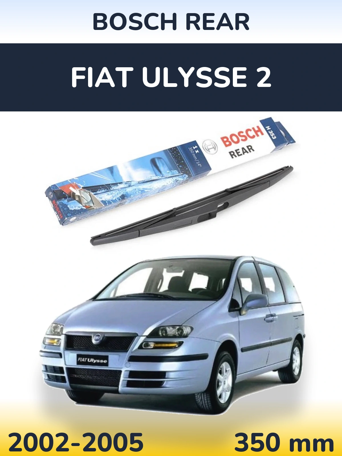 Задний дворник BOSCH Rear 350 мм для Fiat Ulysse 2 2002-2005