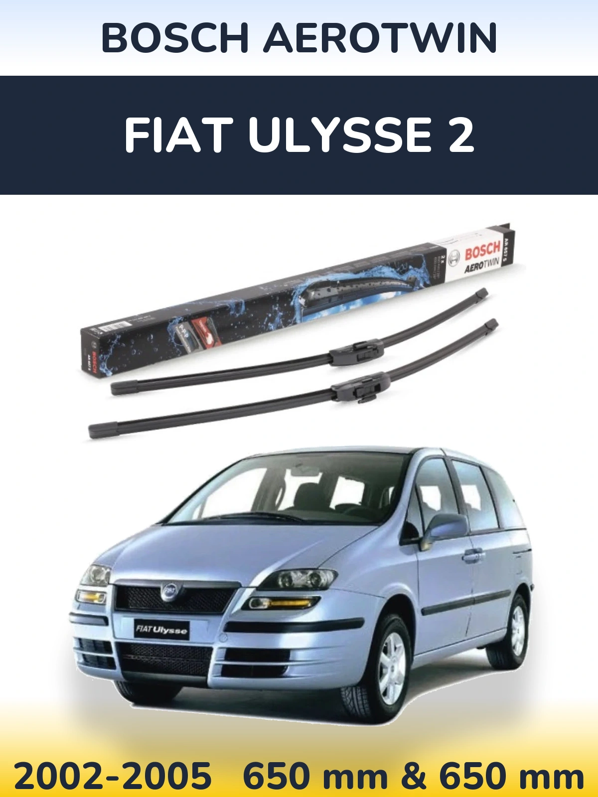 Komplet przednich wycieraczek BOSCH AeroTwin 650 & 650 mm do Fiat Ulysse 2 2002-2005