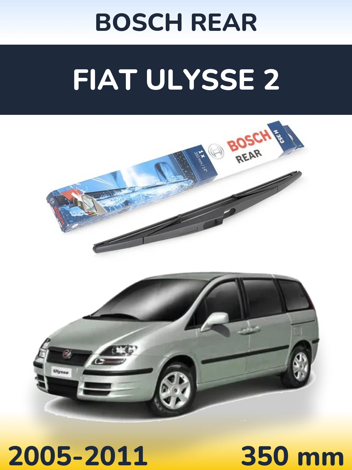 Tylna wycieraczka BOSCH Rear 350 mm do Fiat Ulysse 2 2005-2011