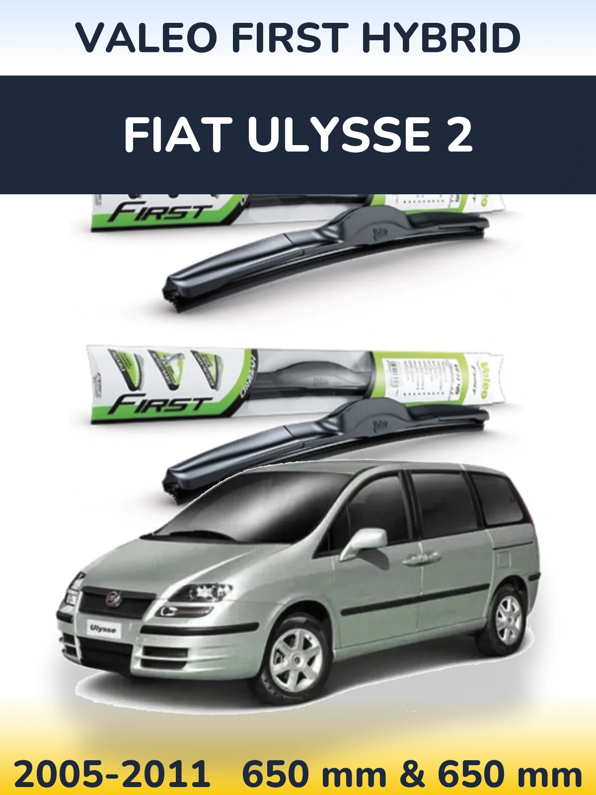 Komplet przednich wycieraczek Valeo First Hybrid 650 & 650 mm do Fiat Ulysse 2 2005-2011