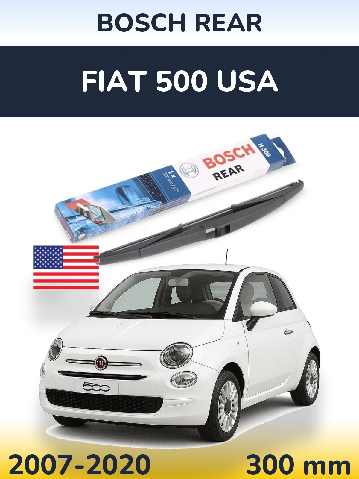 Задний дворник BOSCH Rear 300 мм для Fiat 500 USA 2007-2020