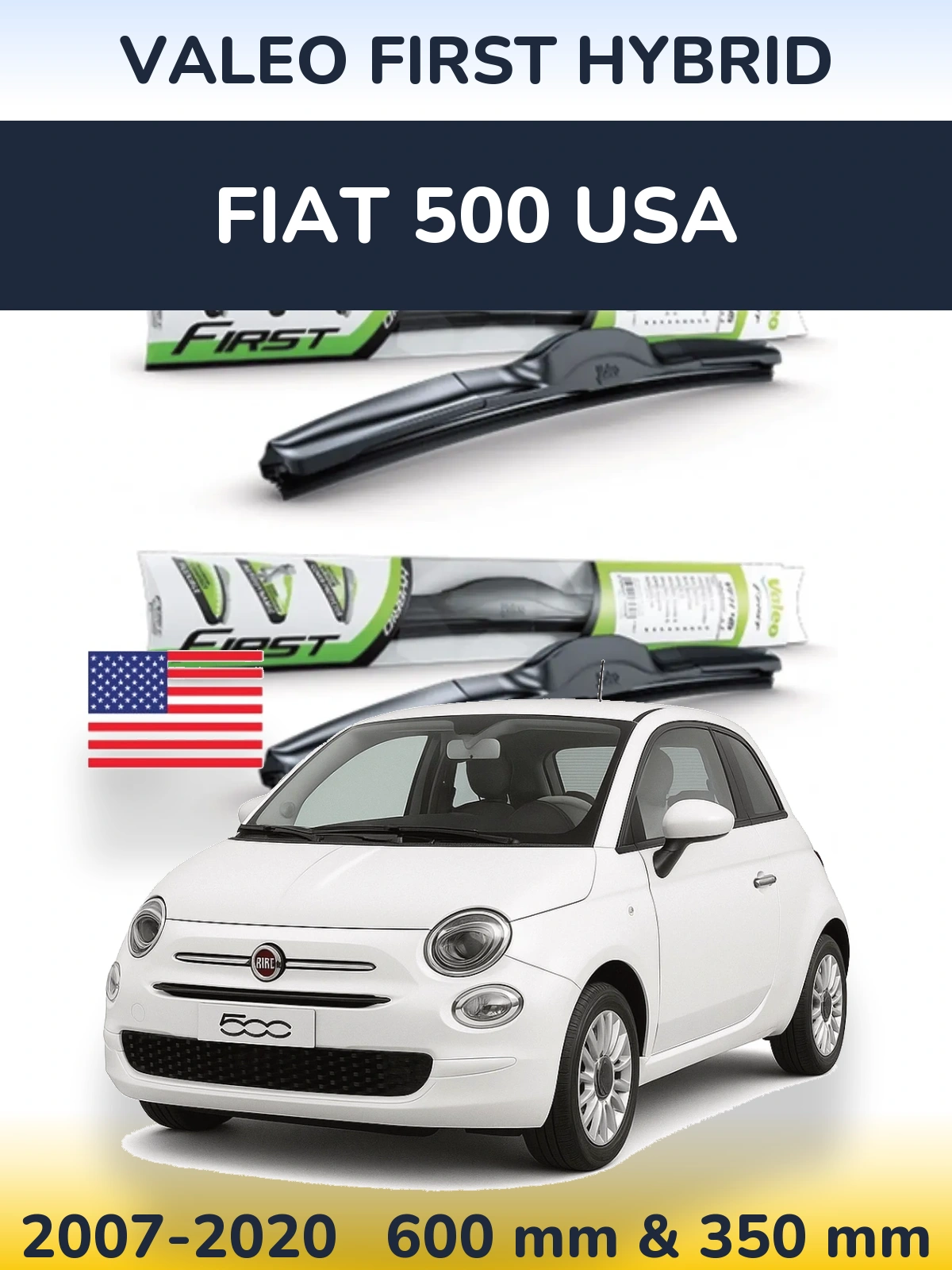 Komplet przednich wycieraczek Valeo First Hybrid 600 & 350 mm do Fiat 500 USA 2007-2020