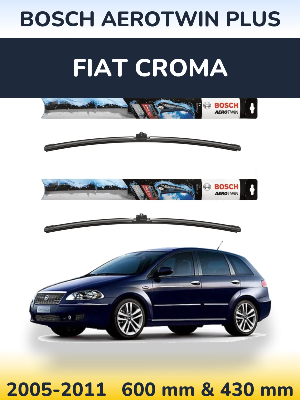 Komplet przednich wycieraczek BOSCH AeroTwin Plus 600 & 430 mm do Fiat Croma 2005-2011