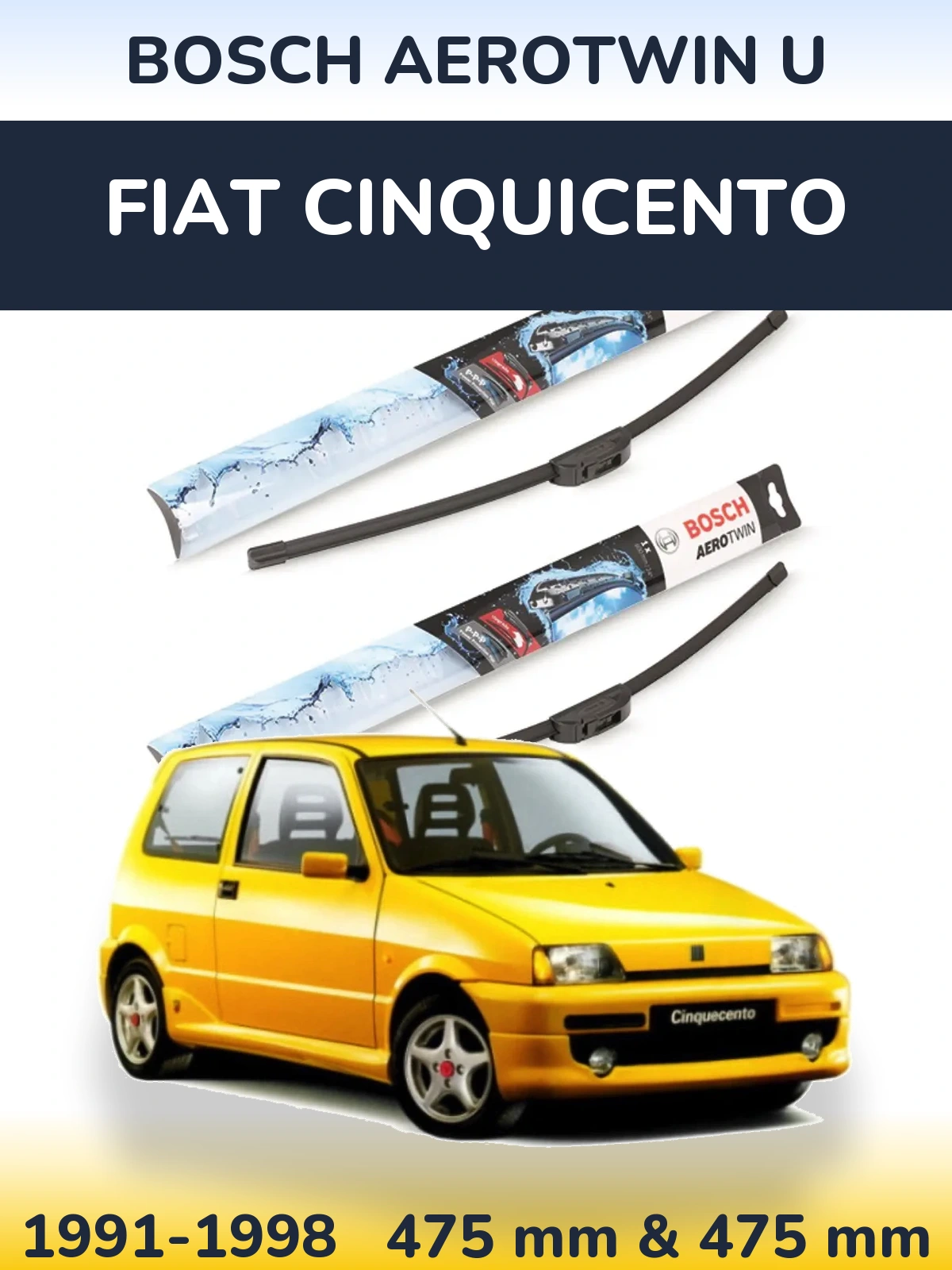 Komplet przednich wycieraczek BOSCH AeroTwin U 475 & 475 mm do Fiat Cinquicento 1991-1998