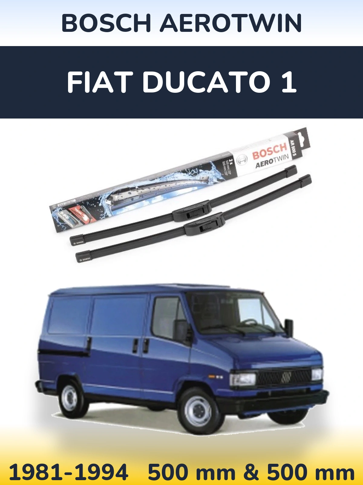 Komplet przednich wycieraczek BOSCH AeroTwin 500 & 500 mm do Fiat Ducato 1 1981-1994