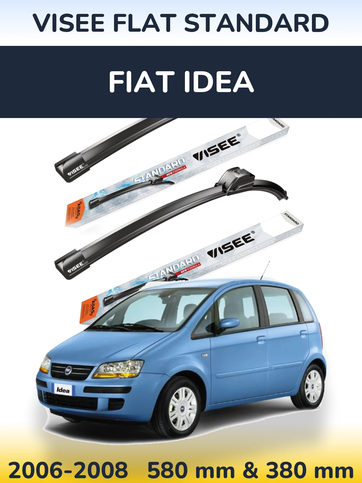 Komplet przednich wycieraczek VISEE FLAT STANDARD 580 & 380 mm do Fiat Idea 2006-2008