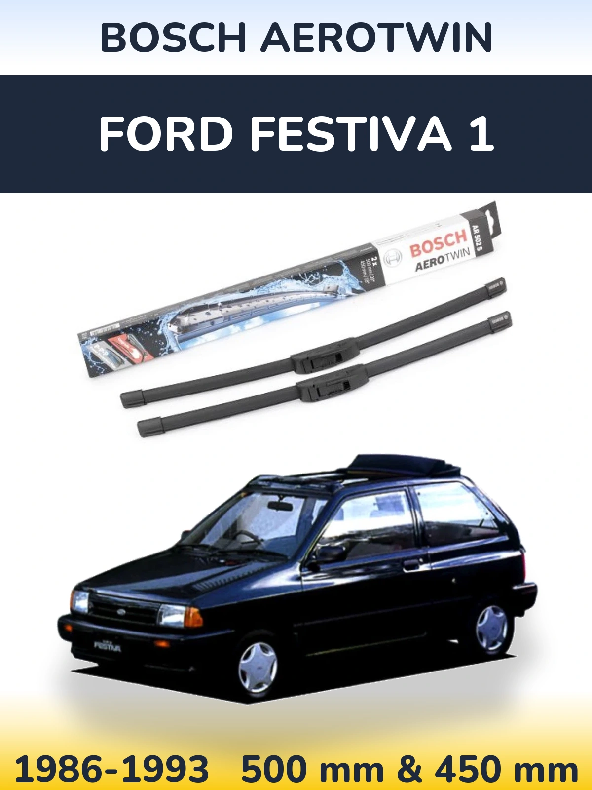 Komplet przednich wycieraczek BOSCH AeroTwin 500 & 450 mm do Ford Festiva 1 1986-1993