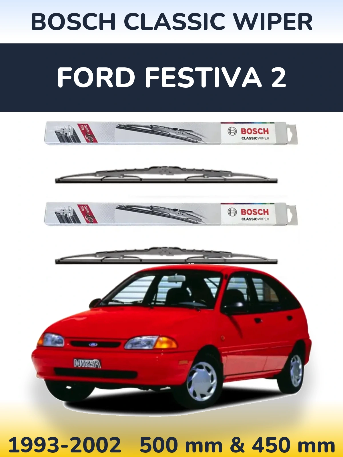 Komplet przednich wycieraczek BOSCH Classic Wiper 500 & 450 mm do Ford Festiva 2 1993-2002