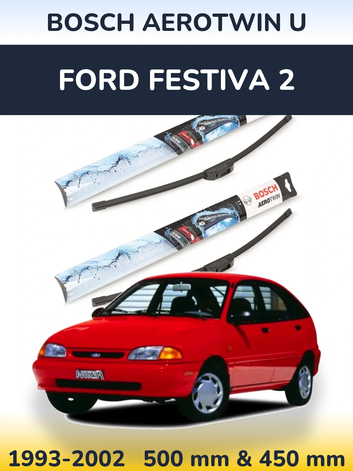 Komplet przednich wycieraczek BOSCH AeroTwin U 500 & 450 mm do Ford Festiva 2 1993-2002