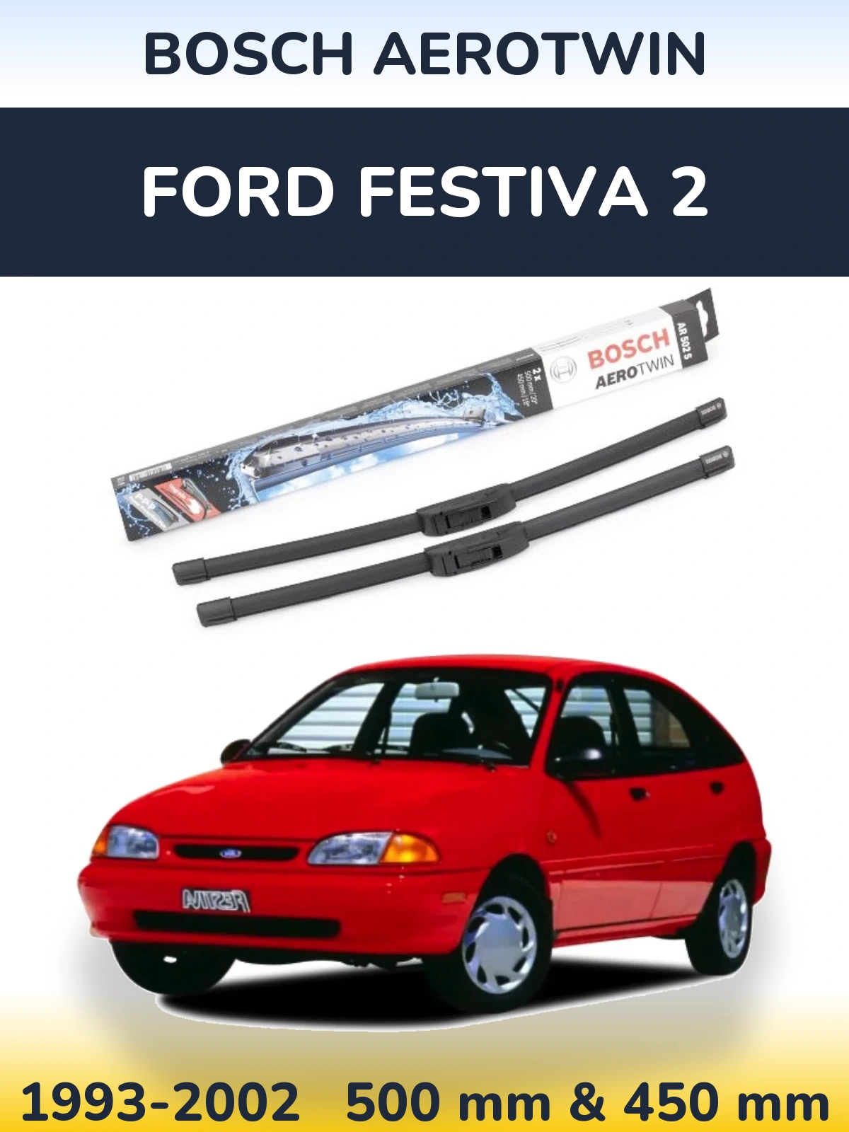 Komplet przednich wycieraczek BOSCH AeroTwin 500 & 450 mm do Ford Festiva 2 1993-2002