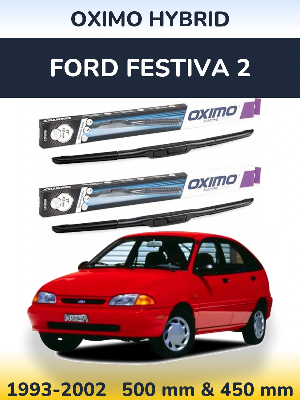 Komplet przednich wycieraczek Oximo Hybrid 500 & 450 mm do Ford Festiva 2 1993-2002