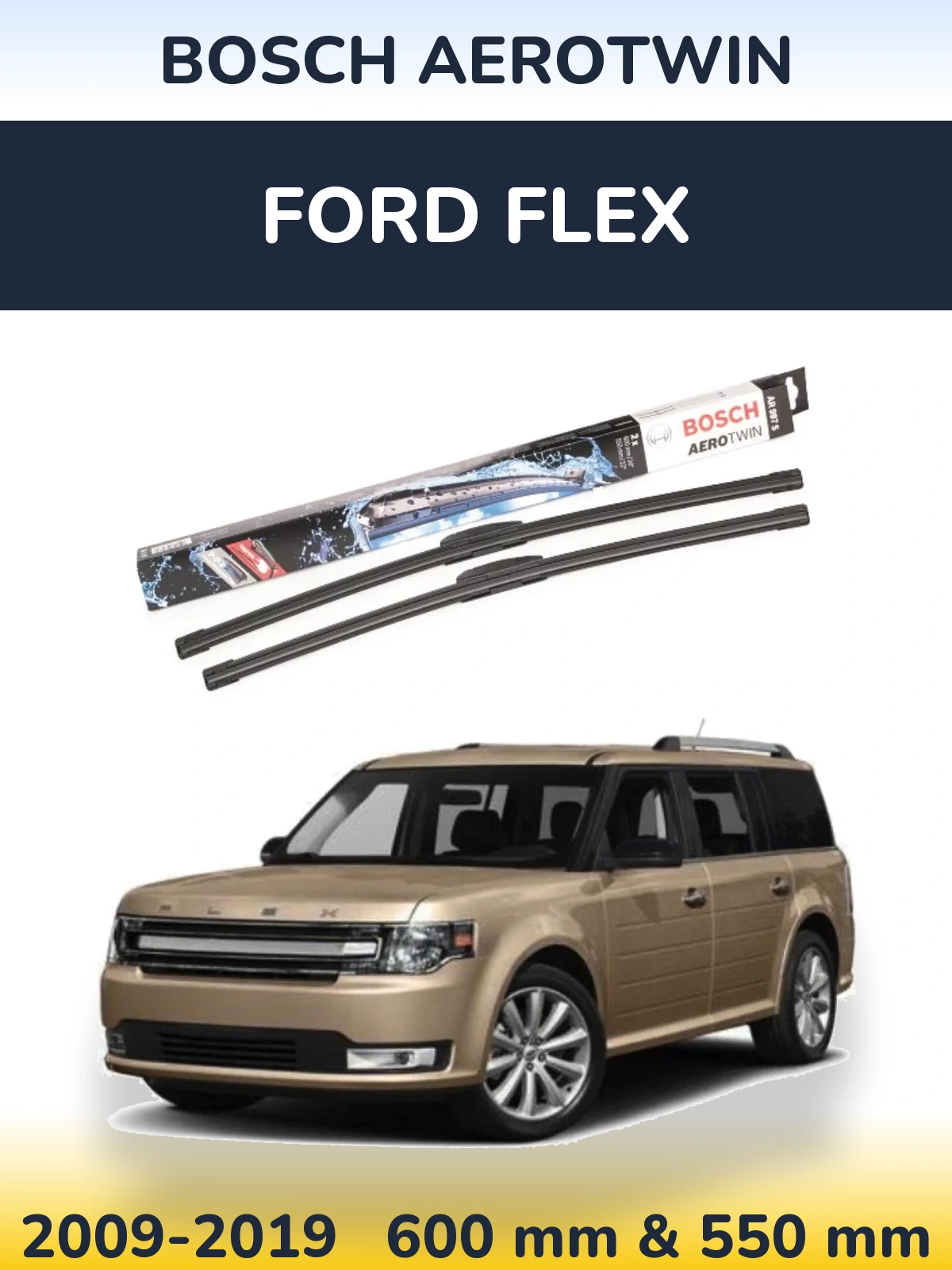 Комплект передних дворников BOSCH AeroTwin 600 & 550 мм для Ford Flex 2009-2019