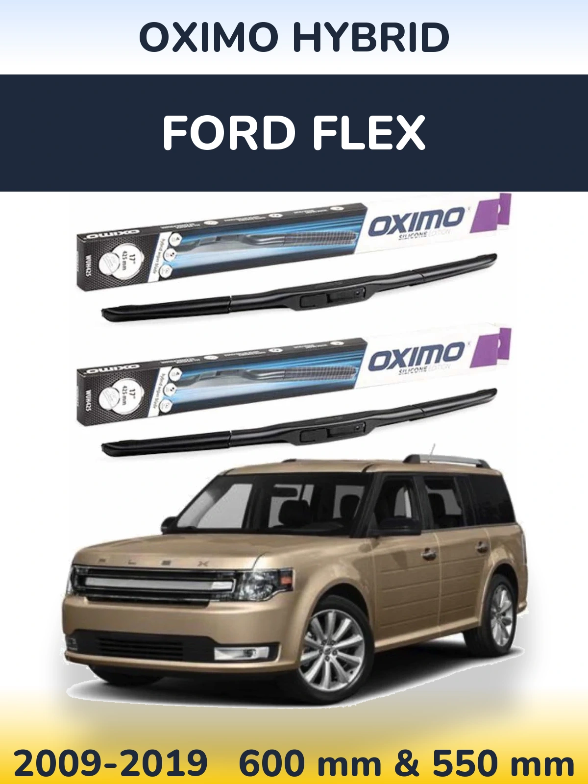 Komplet przednich wycieraczek Oximo Hybrid 600 & 550 mm do Ford Flex 2009-2019