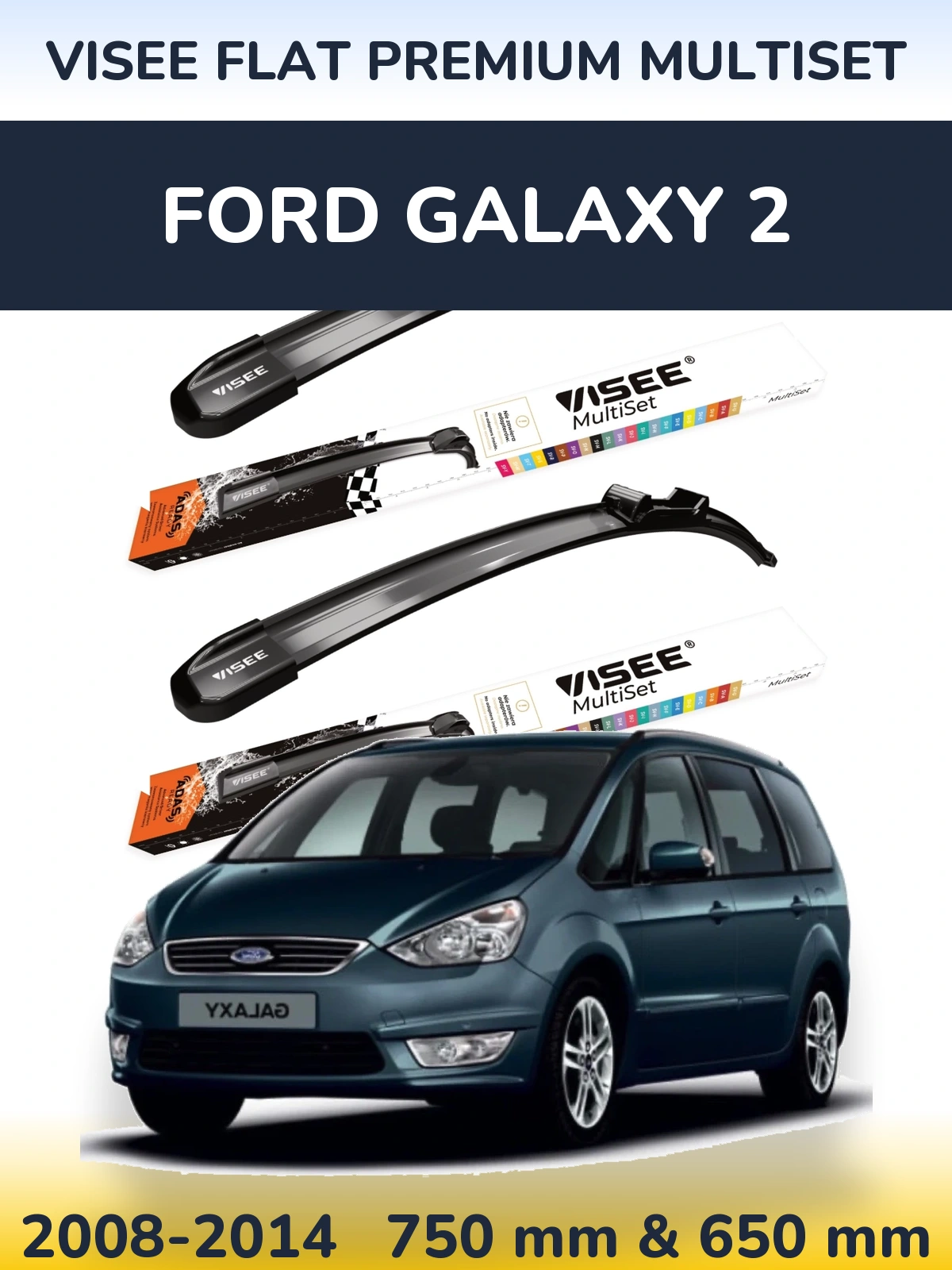 Front wiper blade set VISEE FLAT PREMIUM MultiSet 750 & 650 mm for Ford Galaxy 2 2008-2014