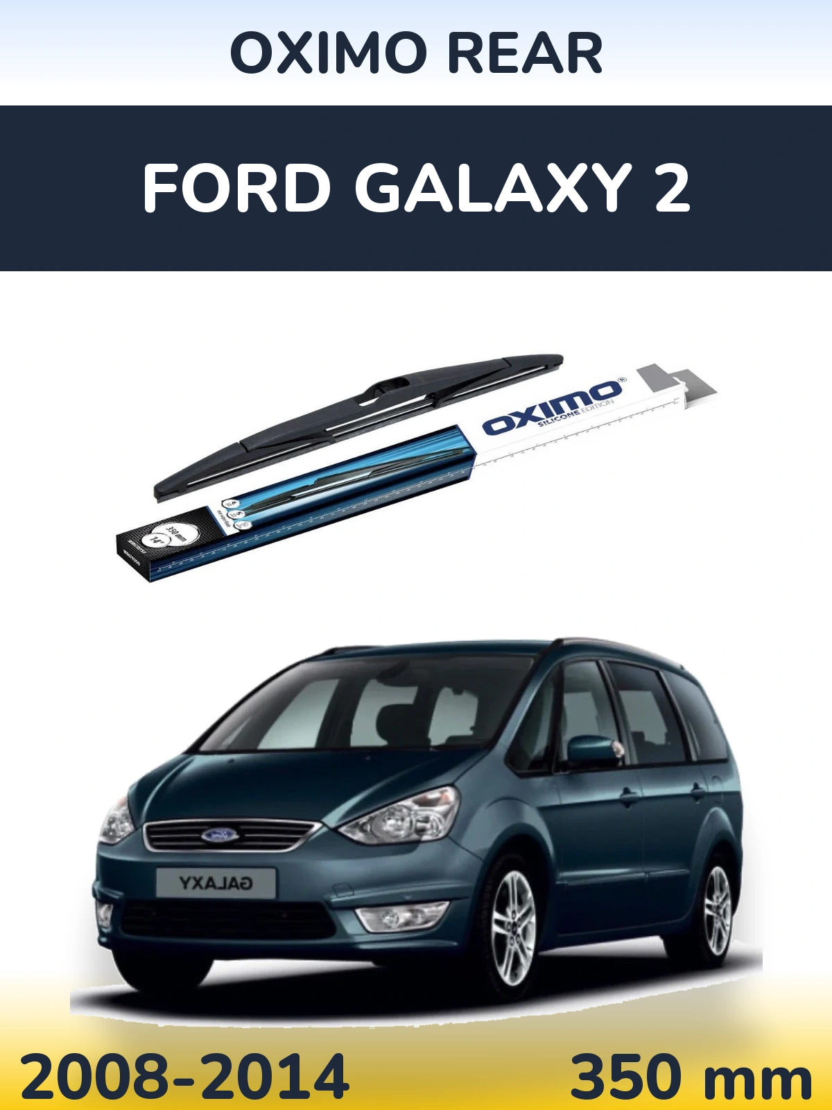 Tylna wycieraczka Oximo Rear 350 mm do Ford Galaxy 2 2008-2014
