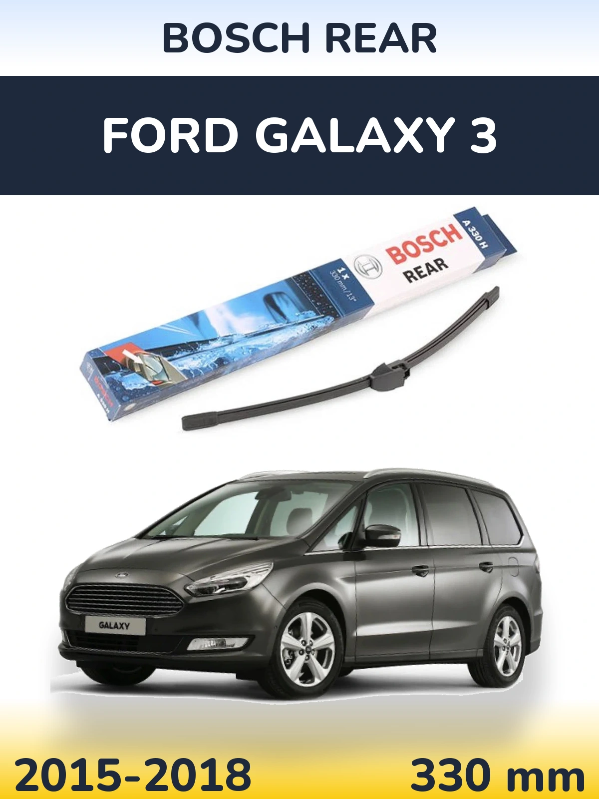 Tylna wycieraczka BOSCH Rear 330 mm do Ford Galaxy 3 2015-2018