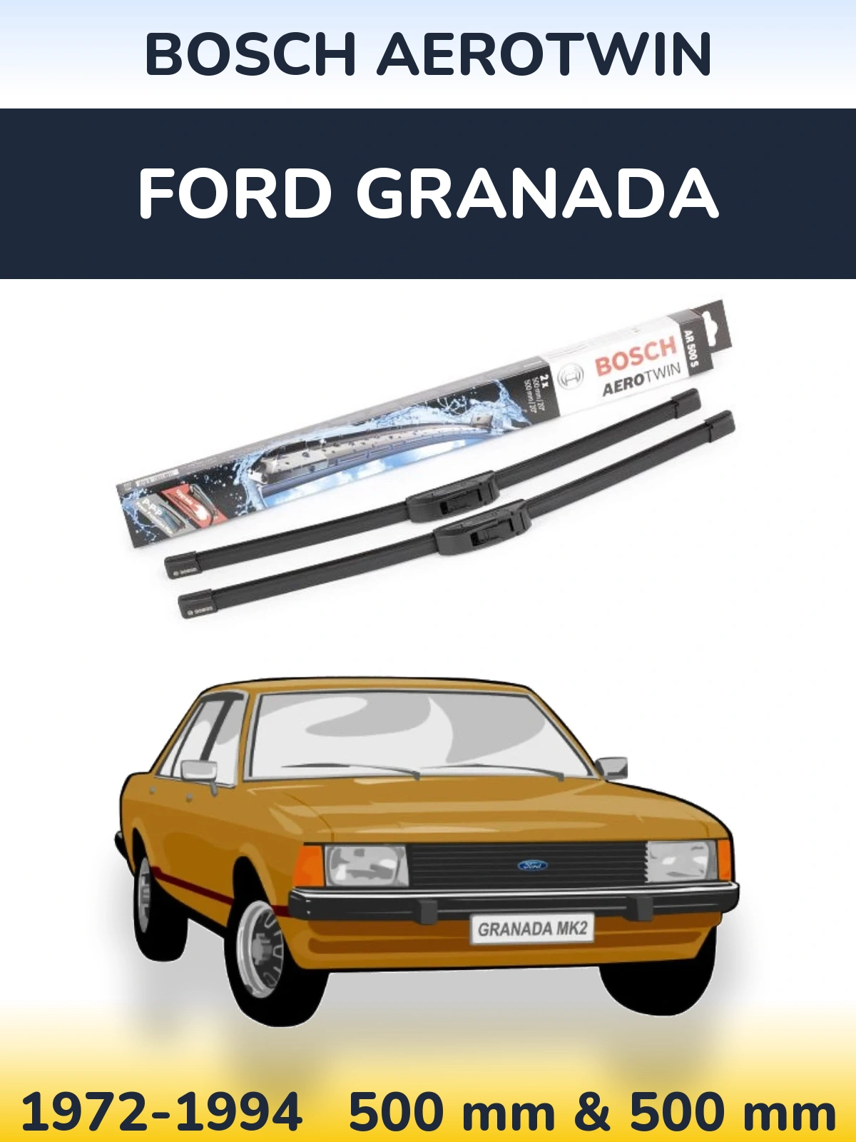 Komplet przednich wycieraczek BOSCH AeroTwin 500 & 500 mm do Ford Granada 1972-1994