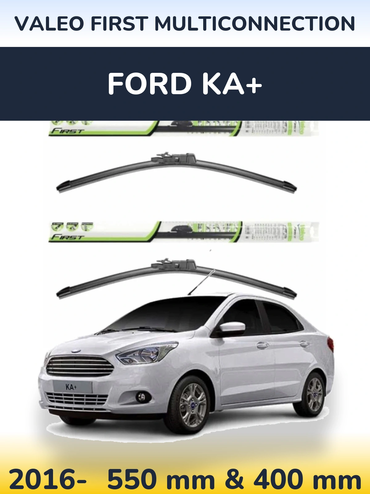 Комплект передних дворников Valeo First MultiConnection 550 & 400 мм для Ford Ka+ 2016-2026