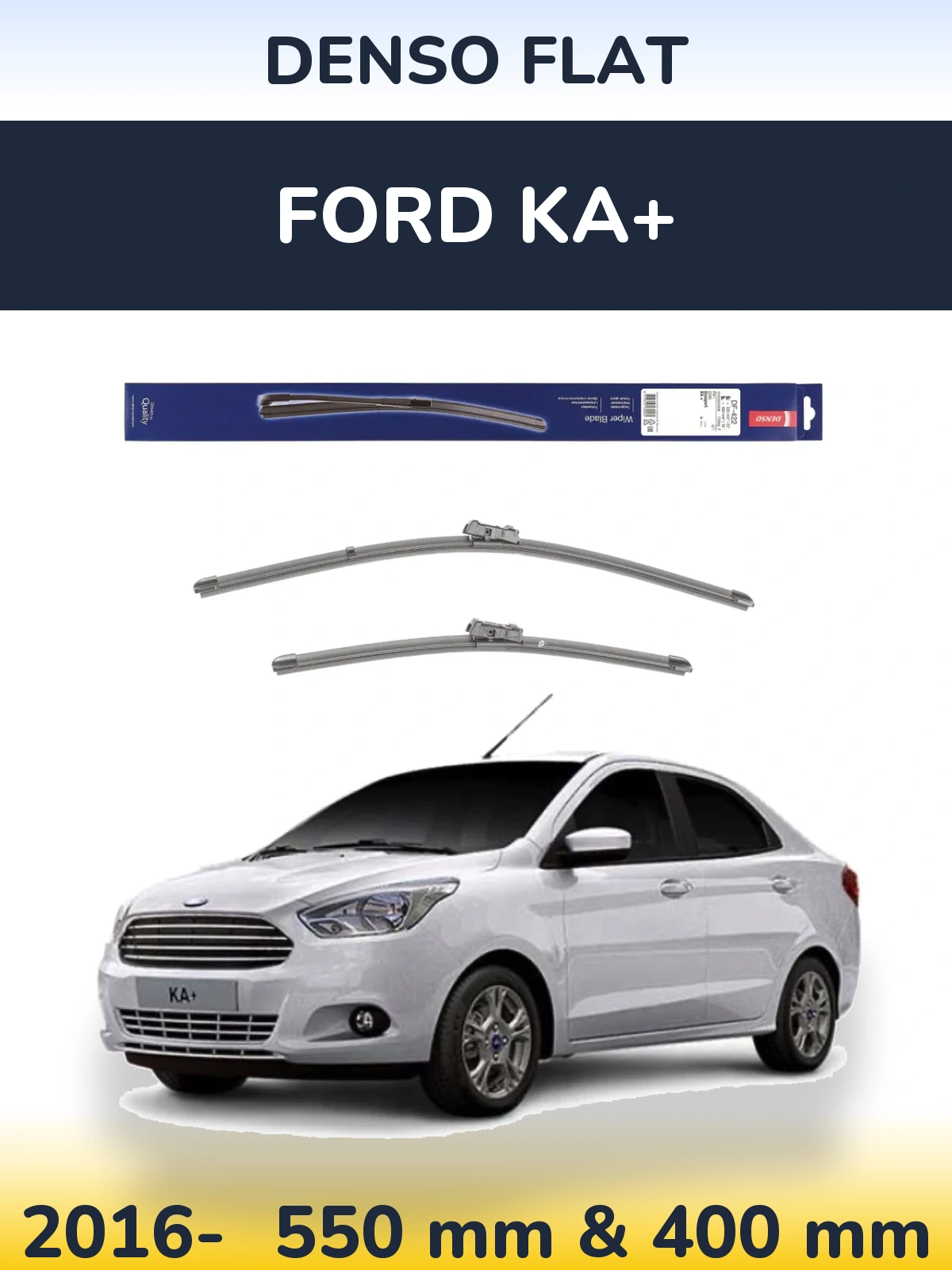 Komplet przednich wycieraczek Denso Flat 550 & 400 mm do Ford Ka+ 2016-2026