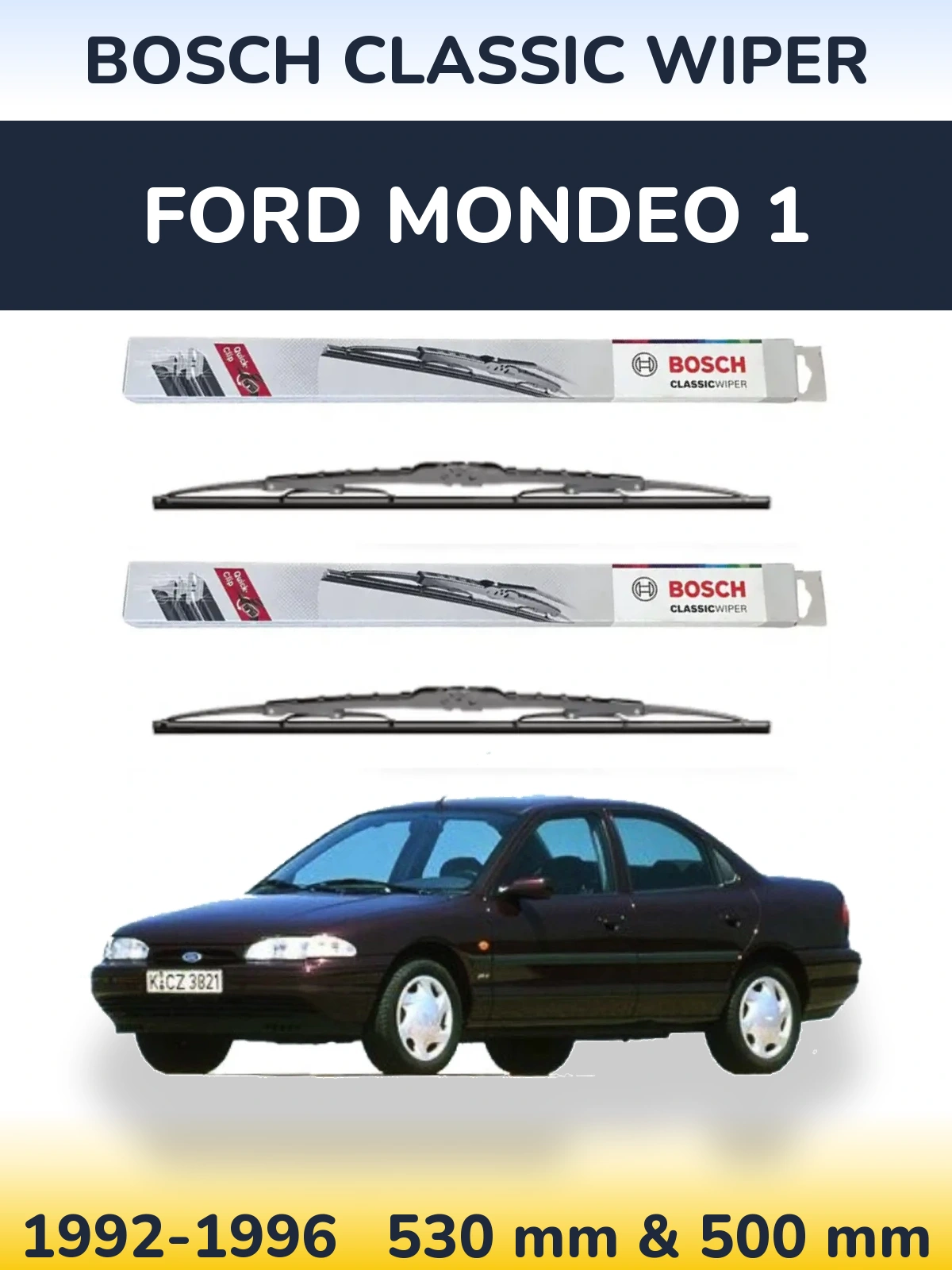 Komplet przednich wycieraczek BOSCH Classic Wiper 530 & 500 mm do Ford Mondeo 1 1992-1996