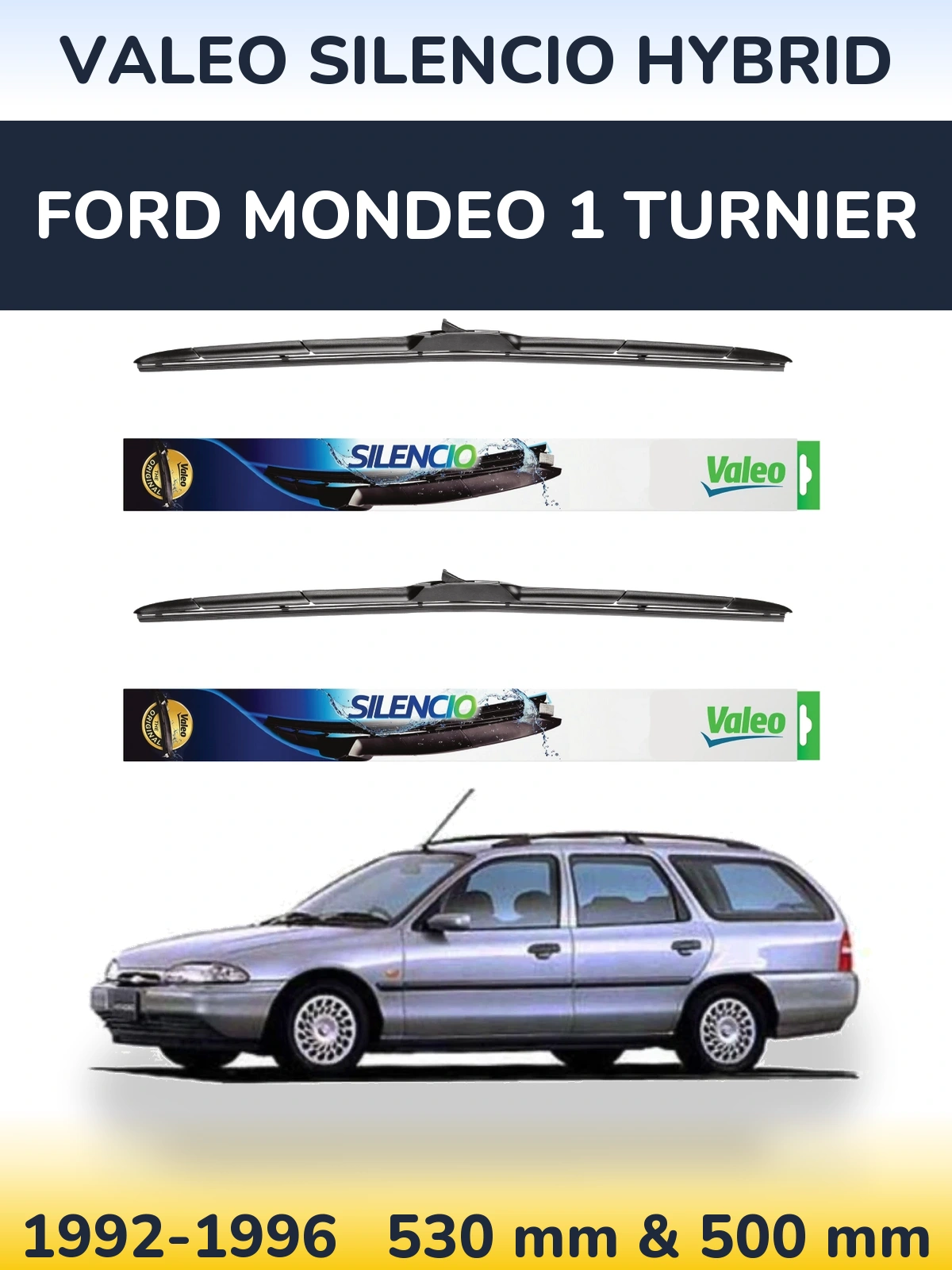 Komplet przednich wycieraczek Valeo Silencio Hybrid 530 & 500 mm do Ford Mondeo 1 Turnier 1992-1996