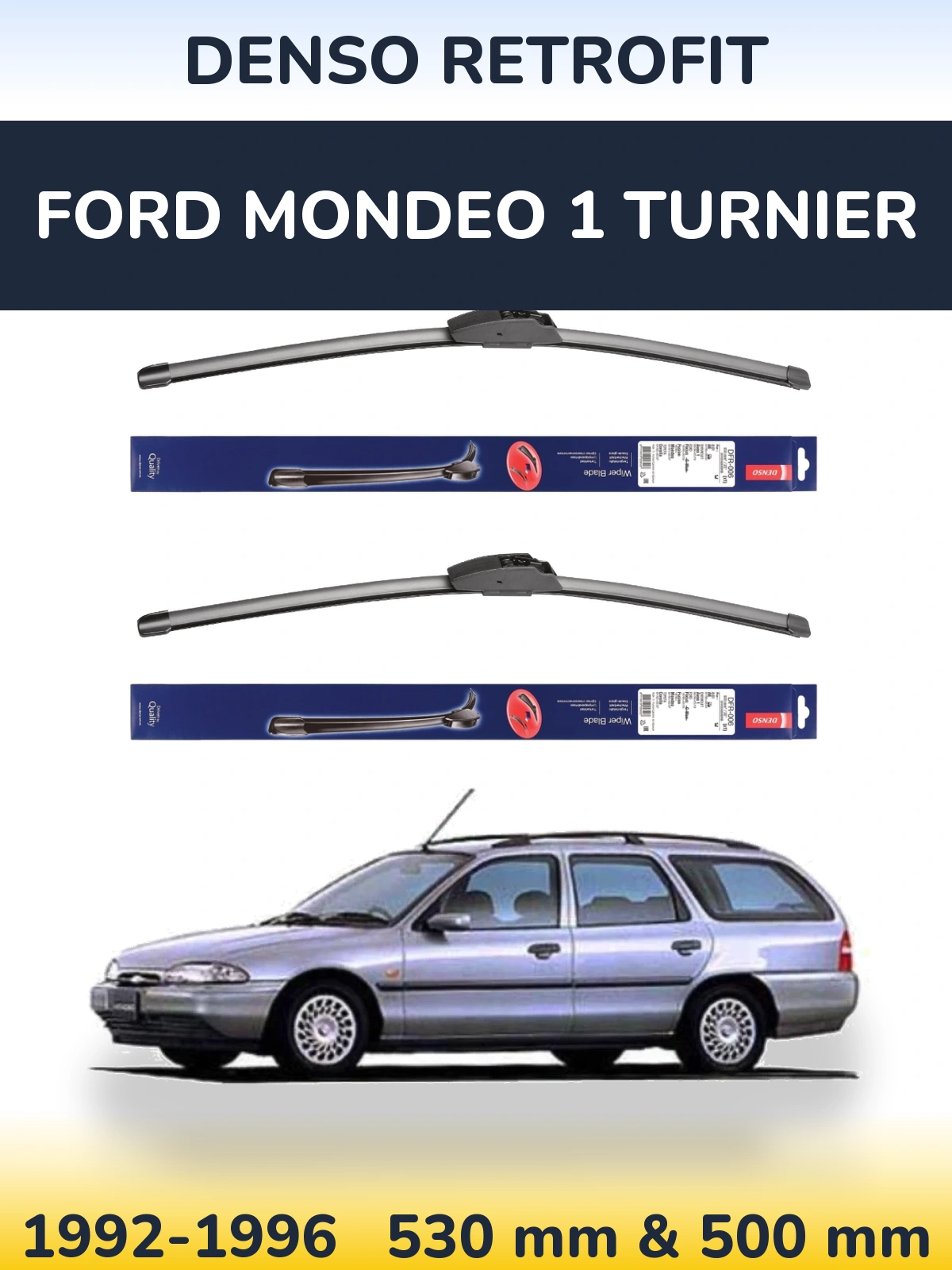Комплект передних дворников Denso Retrofit 530 & 500 мм для Ford Mondeo 1 Turnier 1992-1996