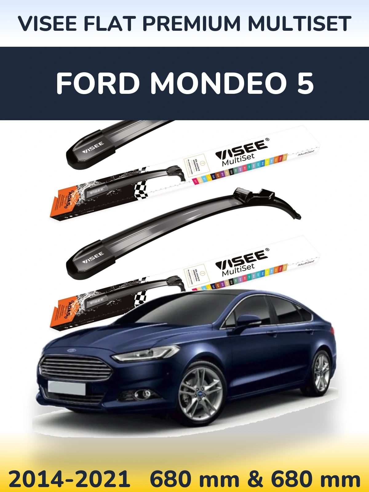 Front wiper blade set VISEE FLAT PREMIUM MultiSet 680 & 680 mm for Ford Mondeo 5 2014-2021