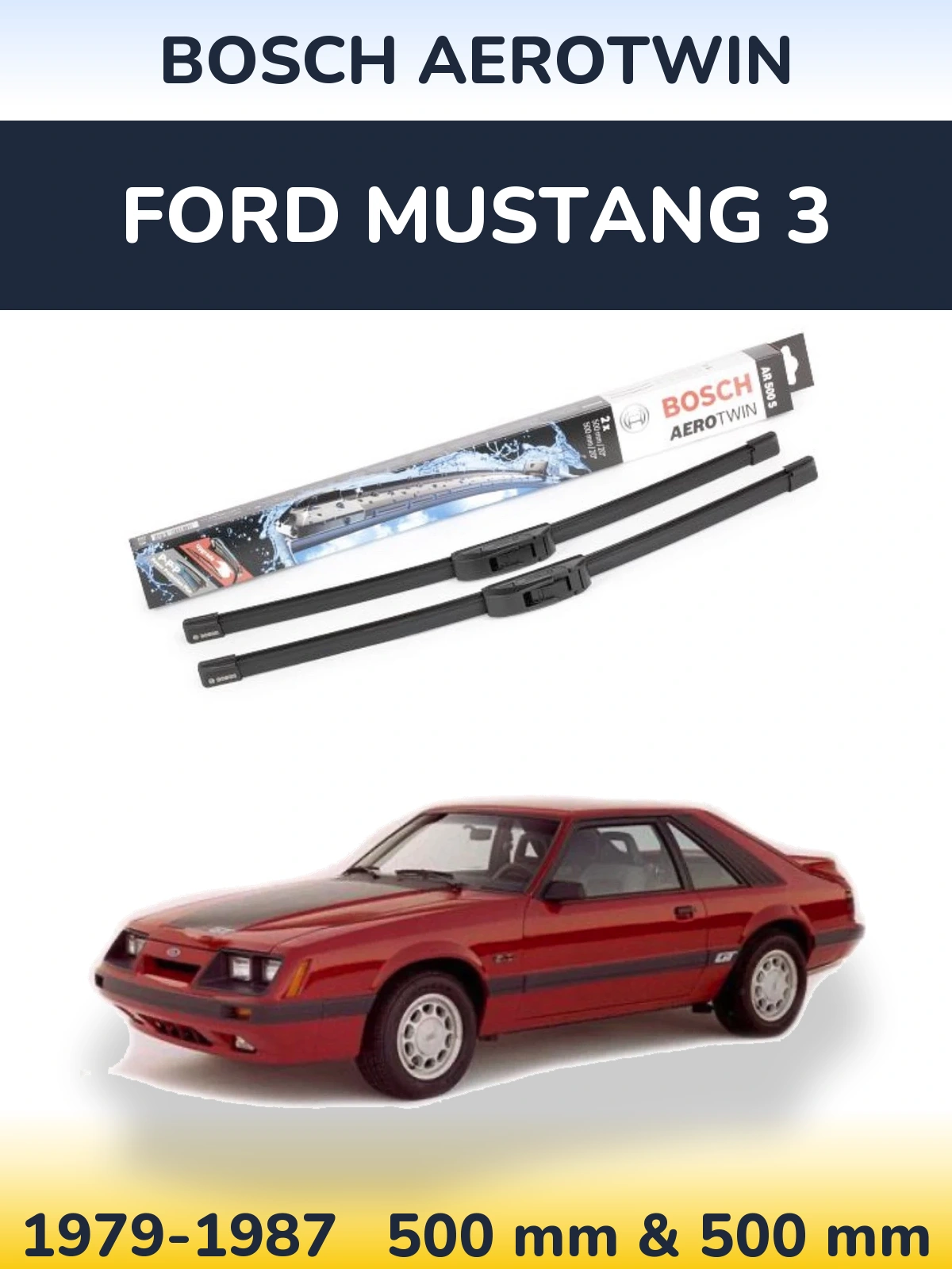 Komplet przednich wycieraczek BOSCH AeroTwin 500 & 500 mm do Ford Mustang 3 1979-1987