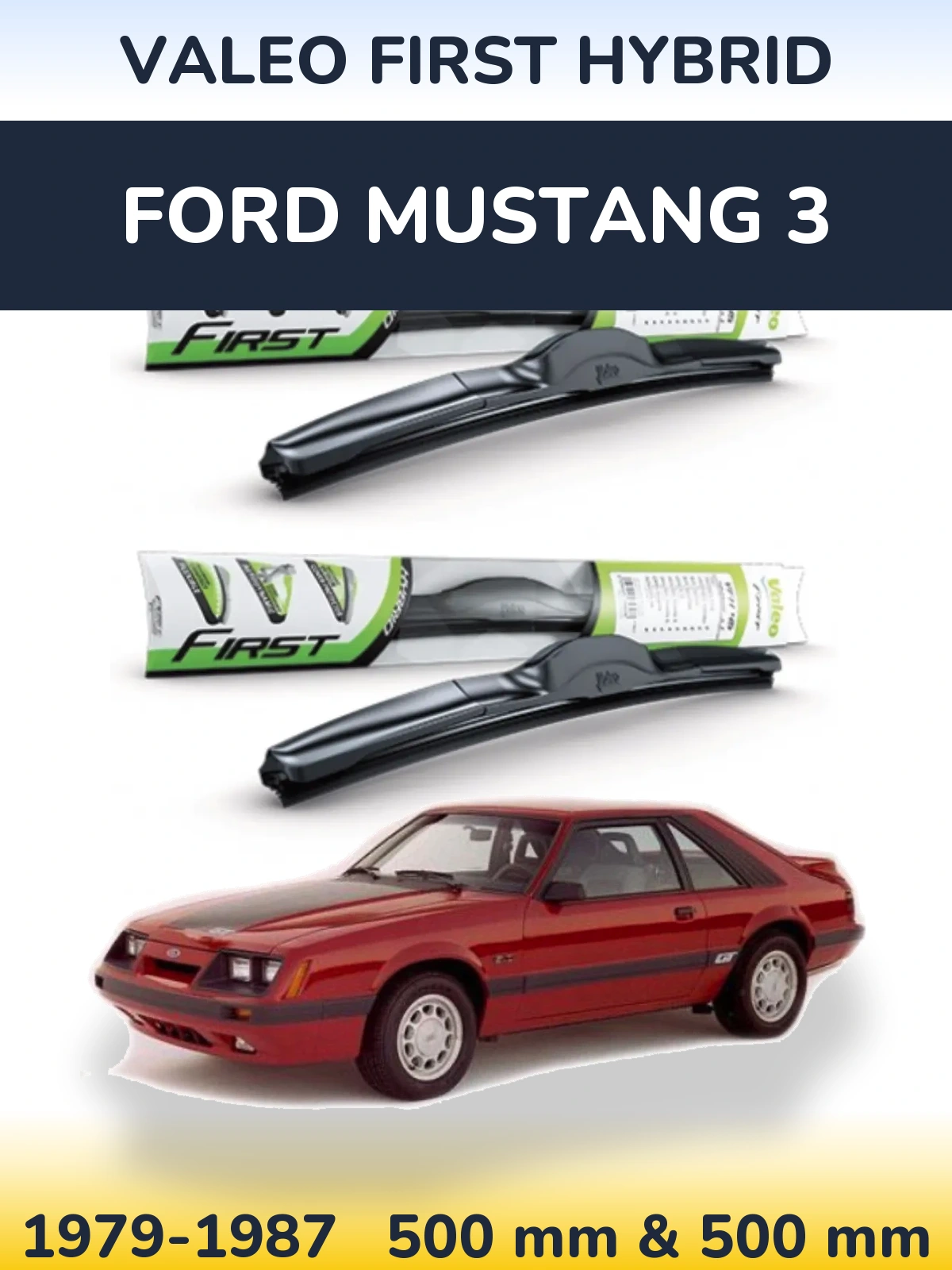 Komplet przednich wycieraczek Valeo First Hybrid 500 & 500 mm do Ford Mustang 3 1979-1987