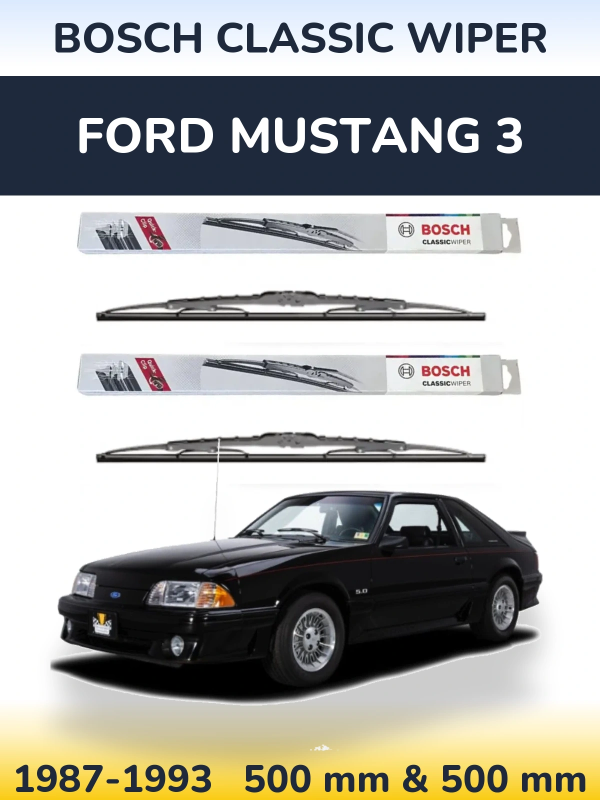 Komplet przednich wycieraczek BOSCH Classic Wiper 500 & 500 mm do Ford Mustang 3 1987-1993