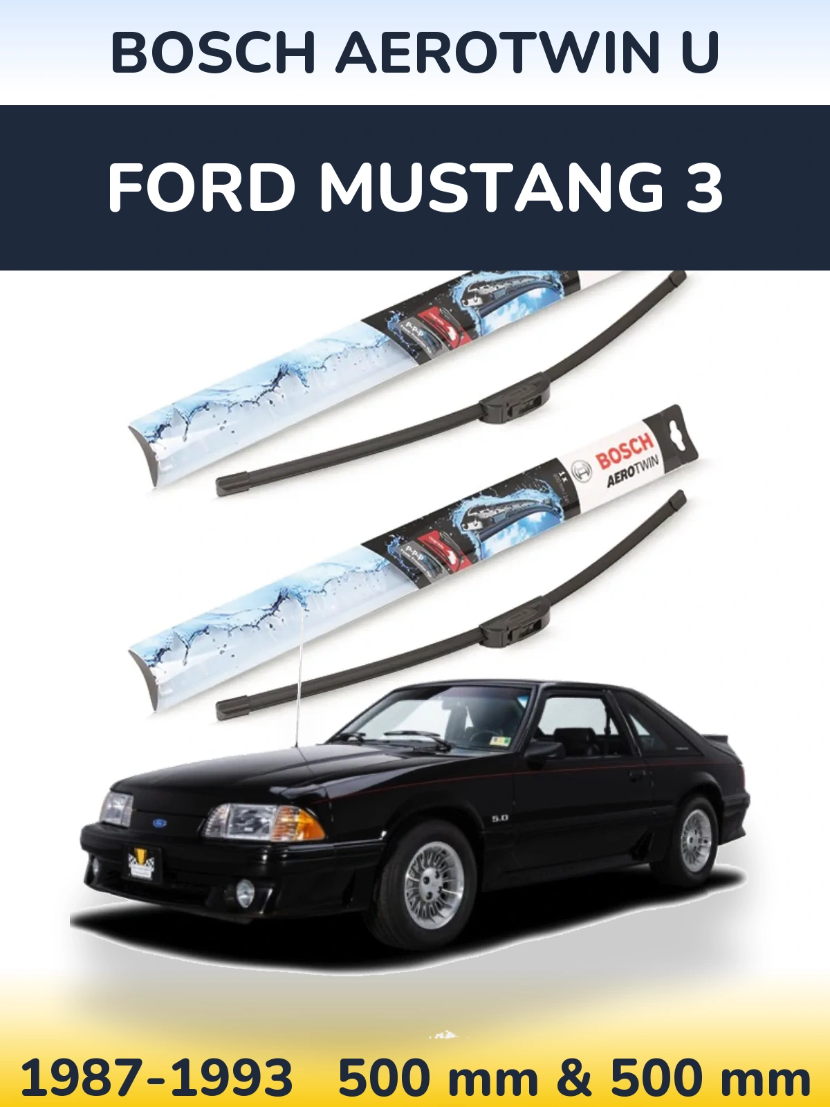 Komplet przednich wycieraczek BOSCH AeroTwin U 500 & 500 mm do Ford Mustang 3 1987-1993