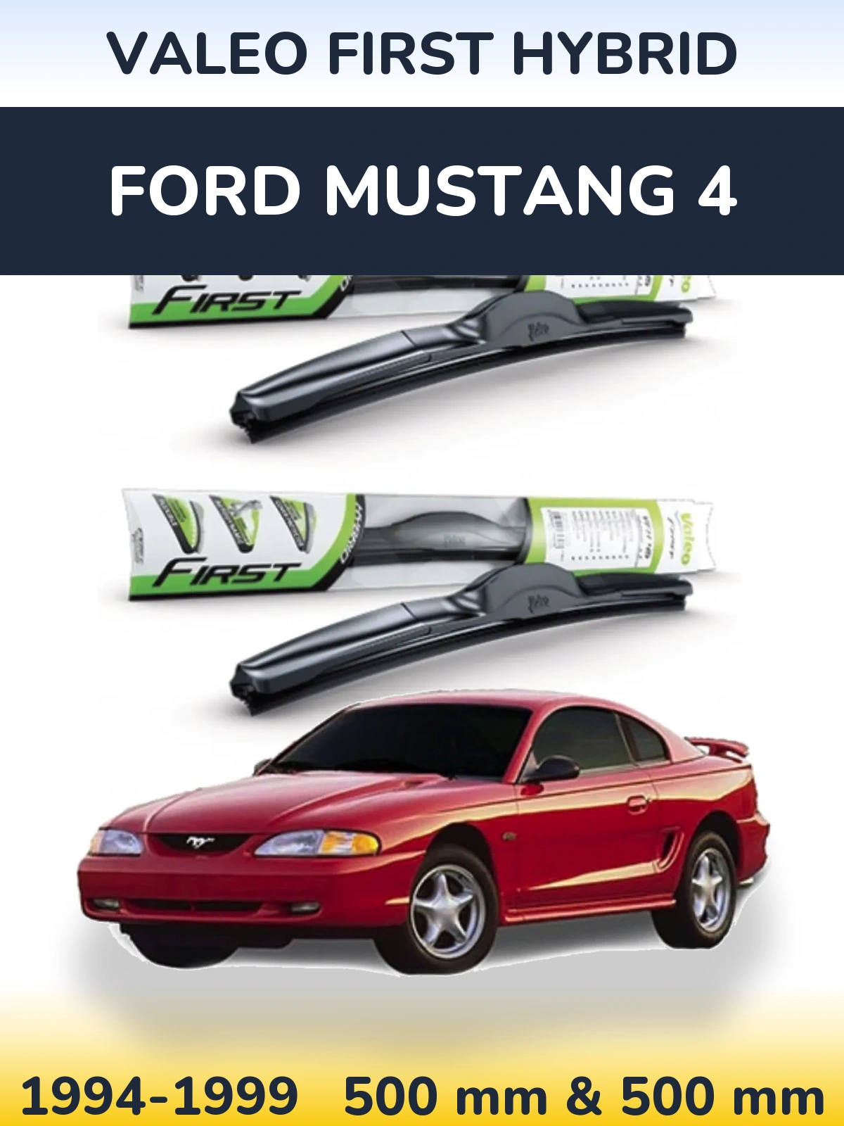 Komplet przednich wycieraczek Valeo First Hybrid 500 & 500 mm do Ford Mustang 4 1994-1999