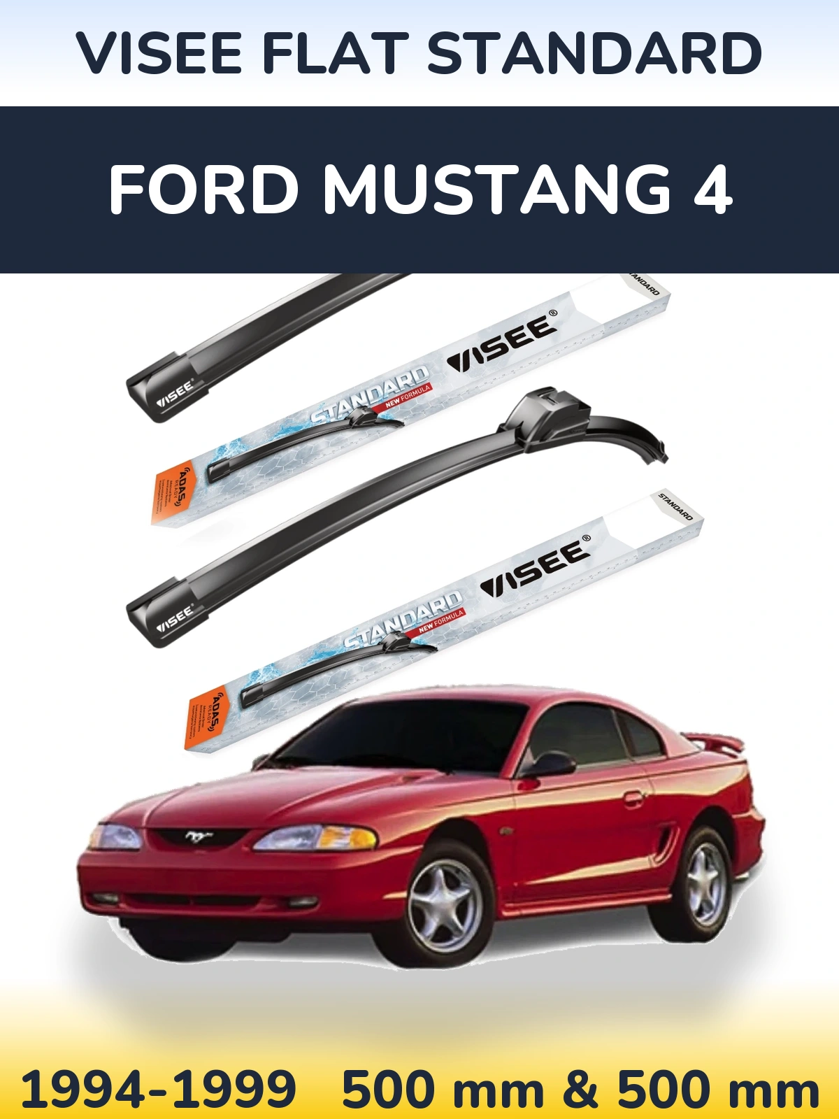 Komplet przednich wycieraczek VISEE FLAT STANDARD 500 & 500 mm do Ford Mustang 4 1994-1999