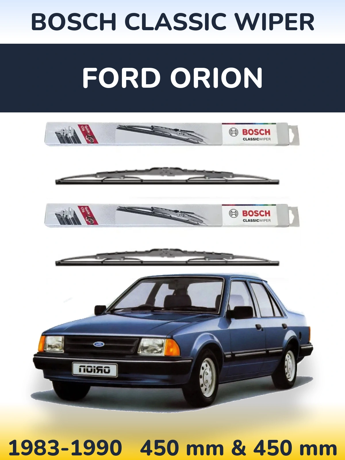 Komplet przednich wycieraczek BOSCH Classic Wiper 450 & 450 mm do Ford Orion 1983-1990