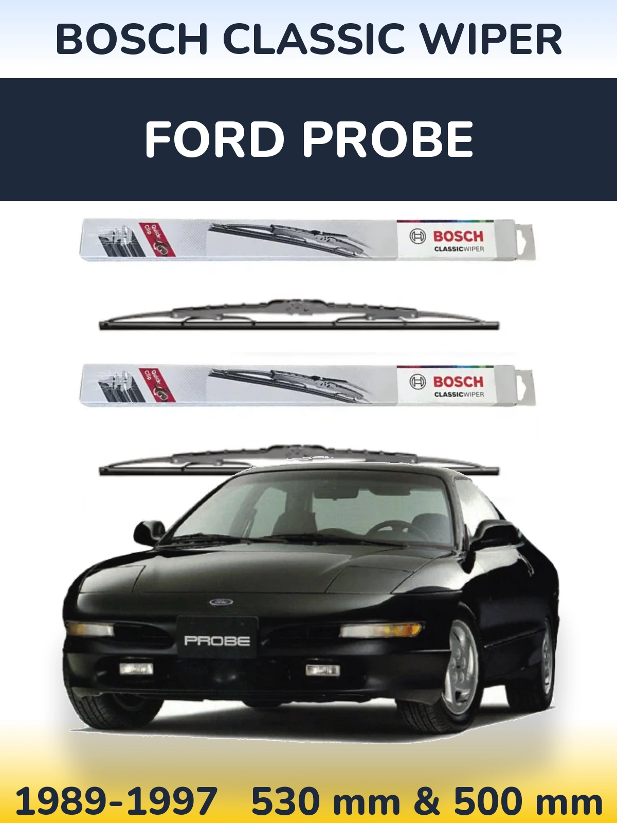 Front wiper blade set BOSCH Classic Wiper 530 & 500 mm for Ford Probe 1989-1997