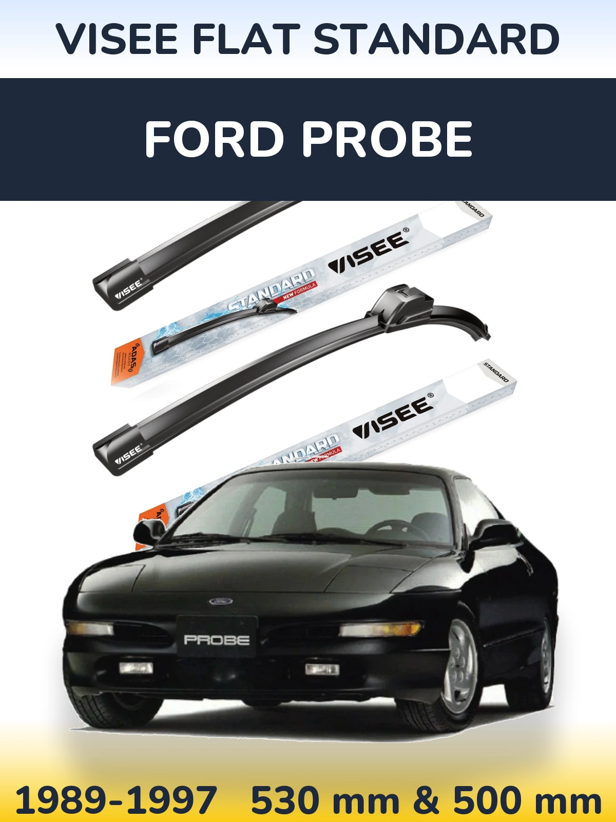 Front wiper blade set VISEE FLAT STANDARD 530 & 500 mm for Ford Probe 1989-1997