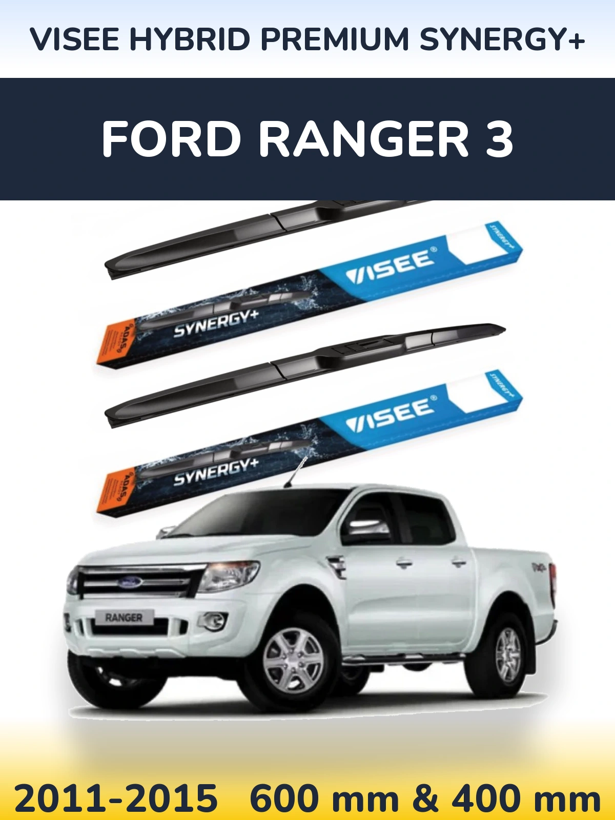 Komplet przednich wycieraczek VISEE HYBRID PREMIUM SYNERGY+ 600 & 400 mm do Ford Ranger 3 2011-2015