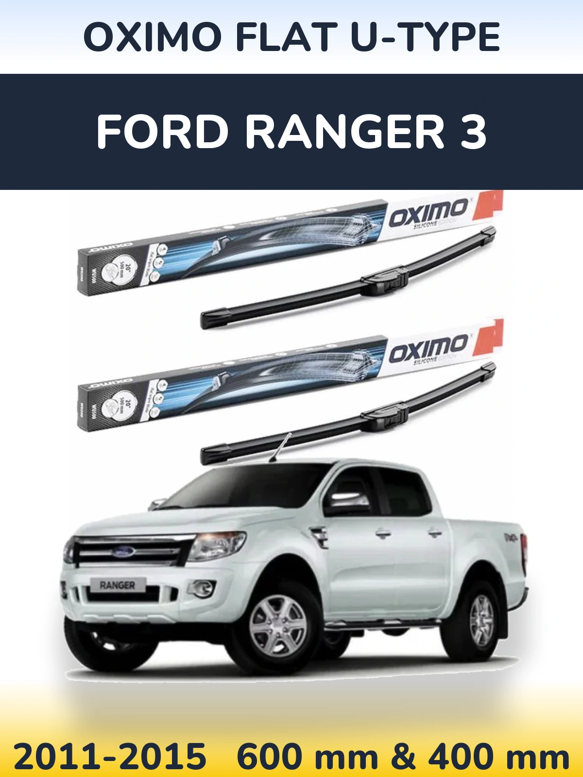 Komplet przednich wycieraczek Oximo Flat U-type 600 & 400 mm do Ford Ranger 3 2011-2015