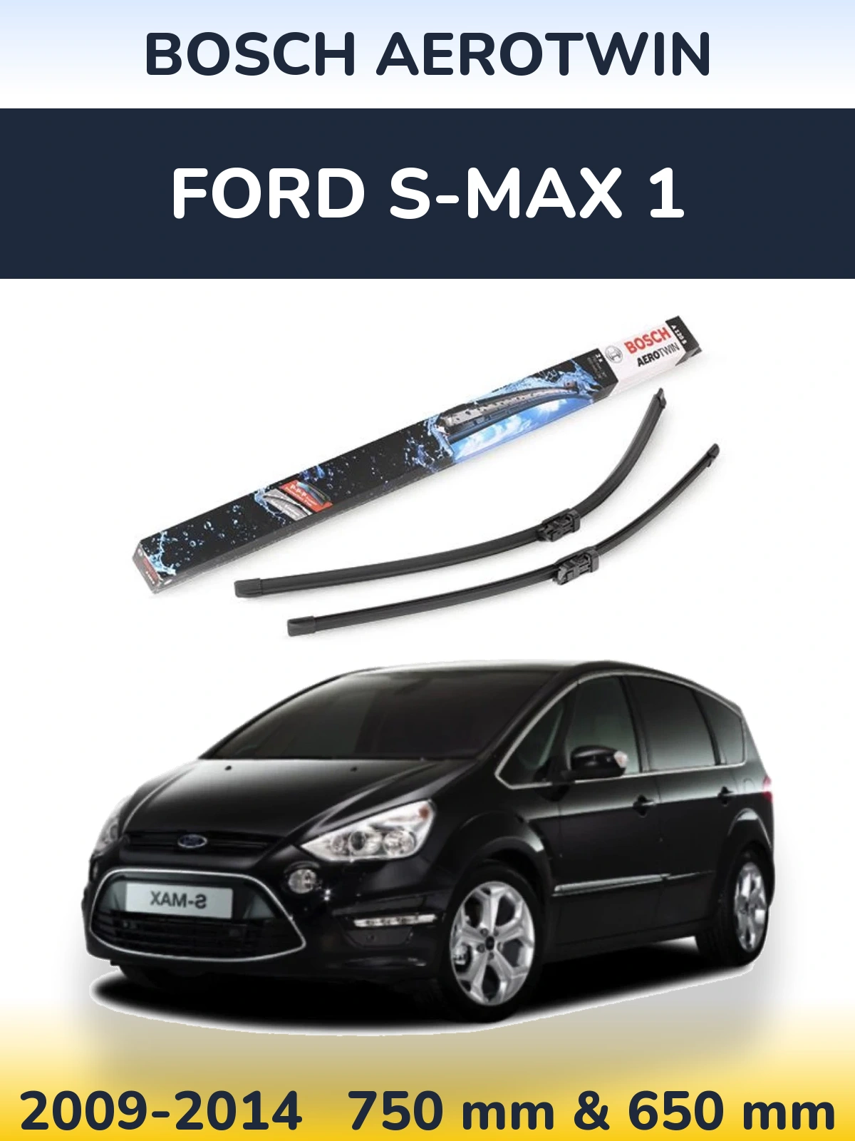 Комплект передних дворников BOSCH AeroTwin 750 & 650 мм для Ford S-MAX 1 2009-2014