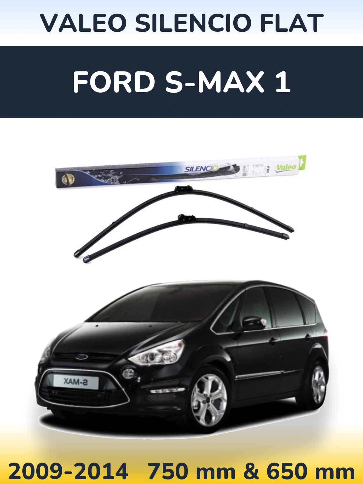 Komplet przednich wycieraczek Valeo Silencio Flat 750 & 650 mm do Ford S-MAX 1 2009-2014
