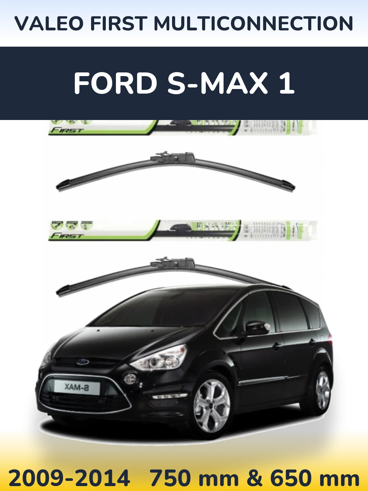 Комплект передних дворников Valeo First MultiConnection 750 & 650 мм для Ford S-MAX 1 2009-2014