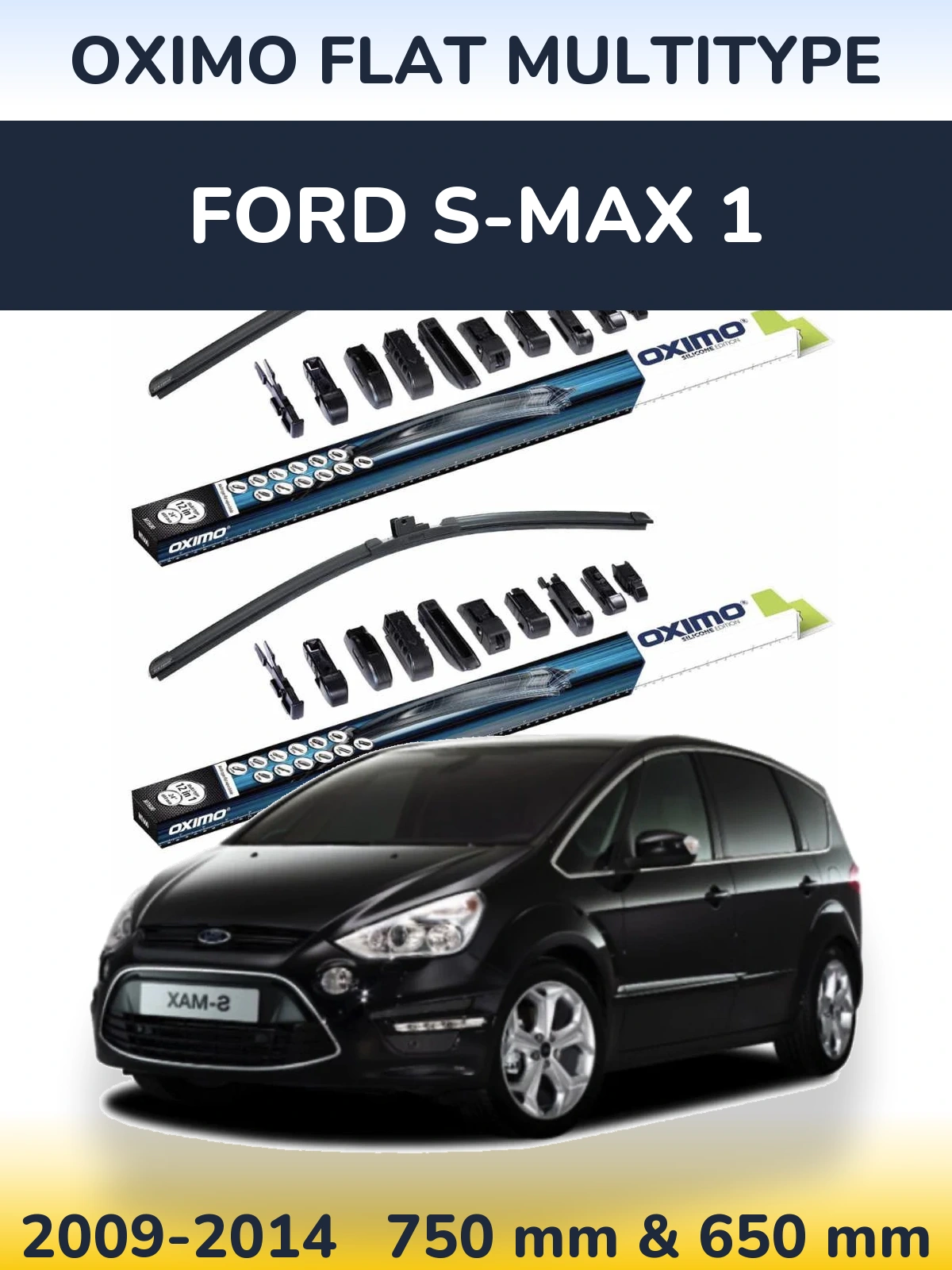 Комплект передних дворников Oximo Flat MultiТипe 750 & 650 мм для Ford S-MAX 1 2009-2014