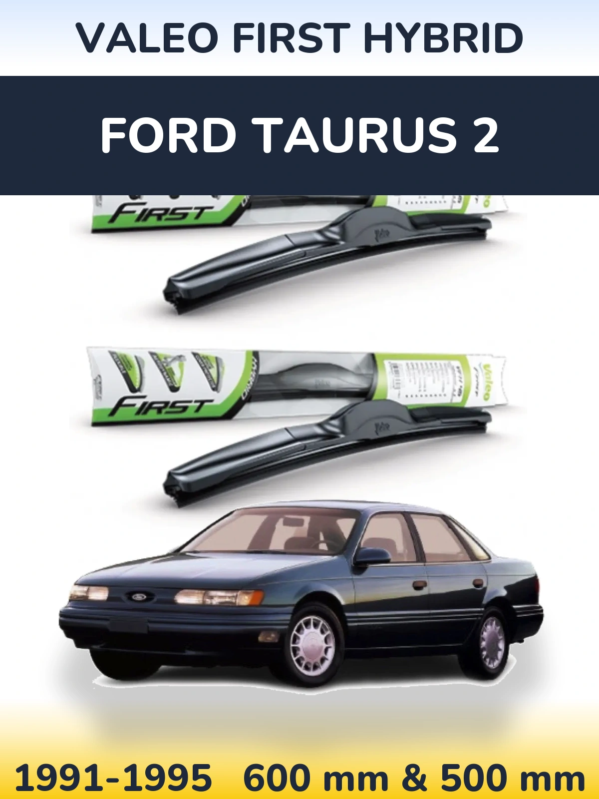 Комплект передних дворников Valeo First Hybrid 600 & 500 мм для Ford Taurus 2 1991-1995