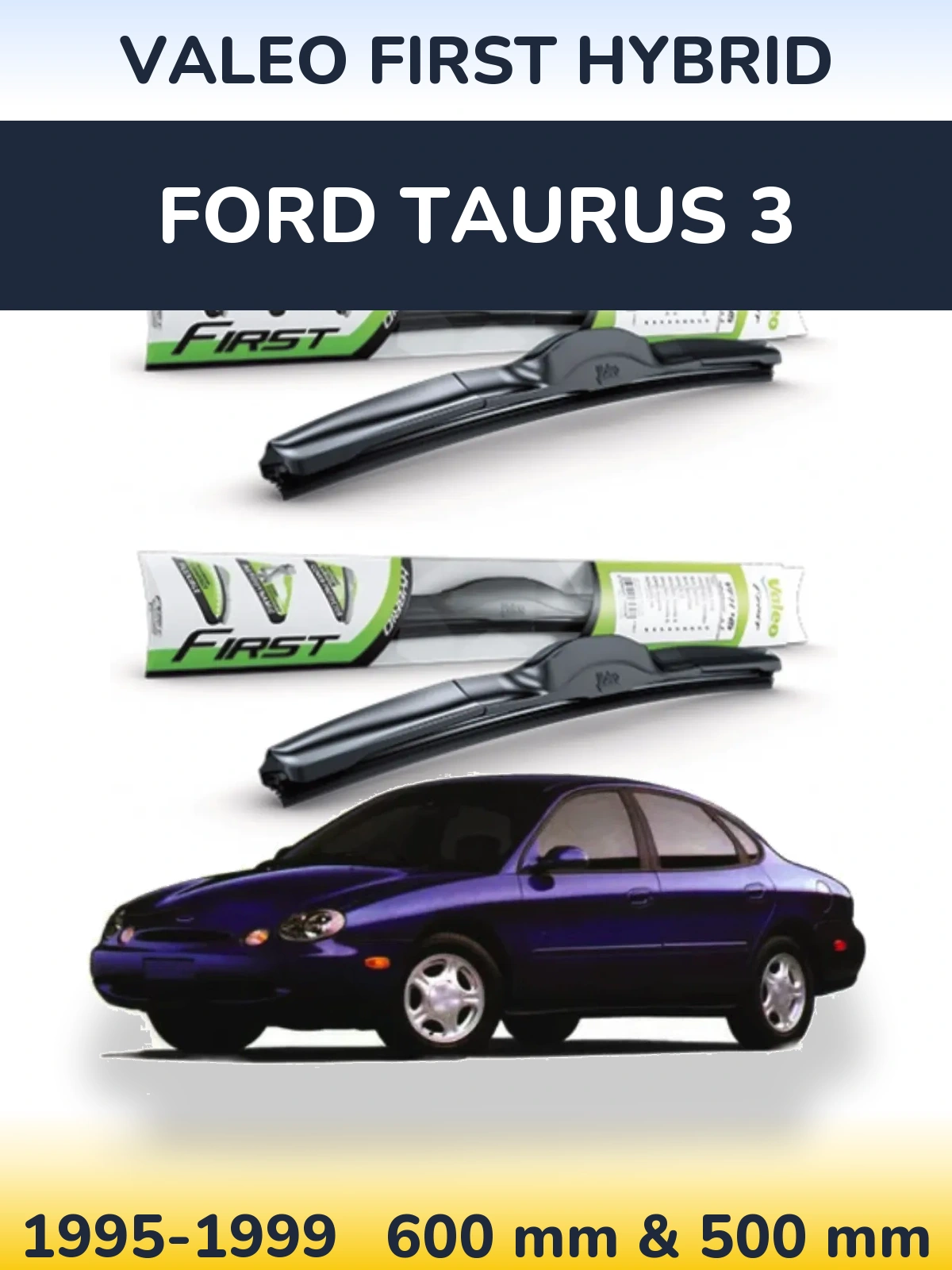 Komplet przednich wycieraczek Valeo First Hybrid 600 & 500 mm do Ford Taurus 3 1995-1999