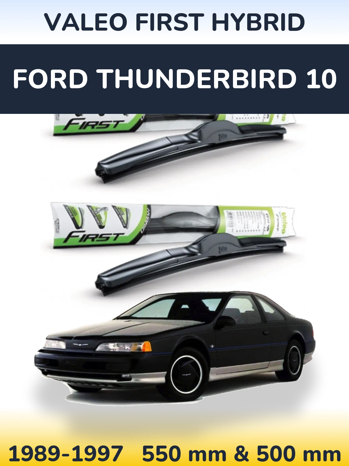 Komplet przednich wycieraczek Valeo First Hybrid 550 & 500 mm do Ford Thunderbird 10 1989-1997