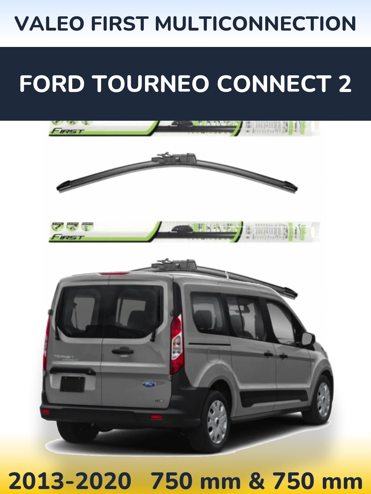 Komplet przednich wycieraczek Valeo First MultiConnection 750 & 750 mm do Ford Tourneo Connect 2 2013-2020
