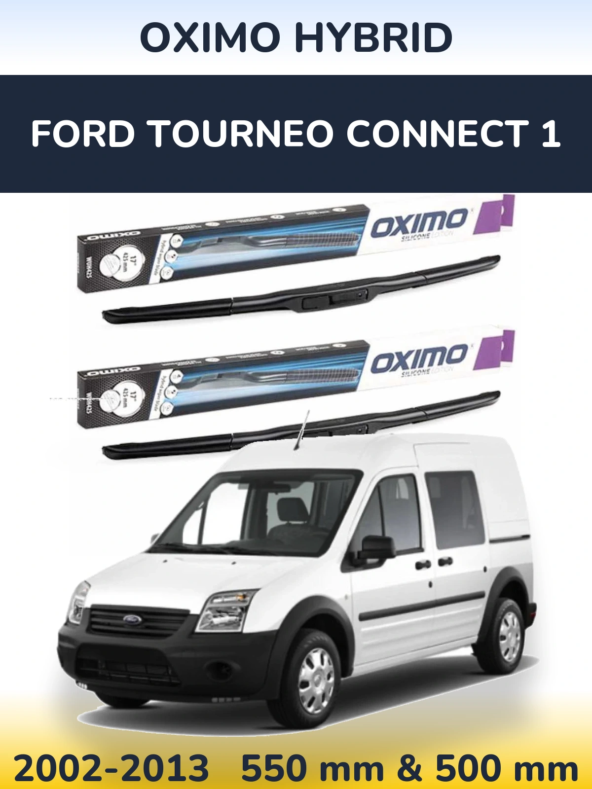 Комплект передних дворников Oximo Hybrid 550 & 500 мм для Ford Tourneo Connect 1 2002-2013
