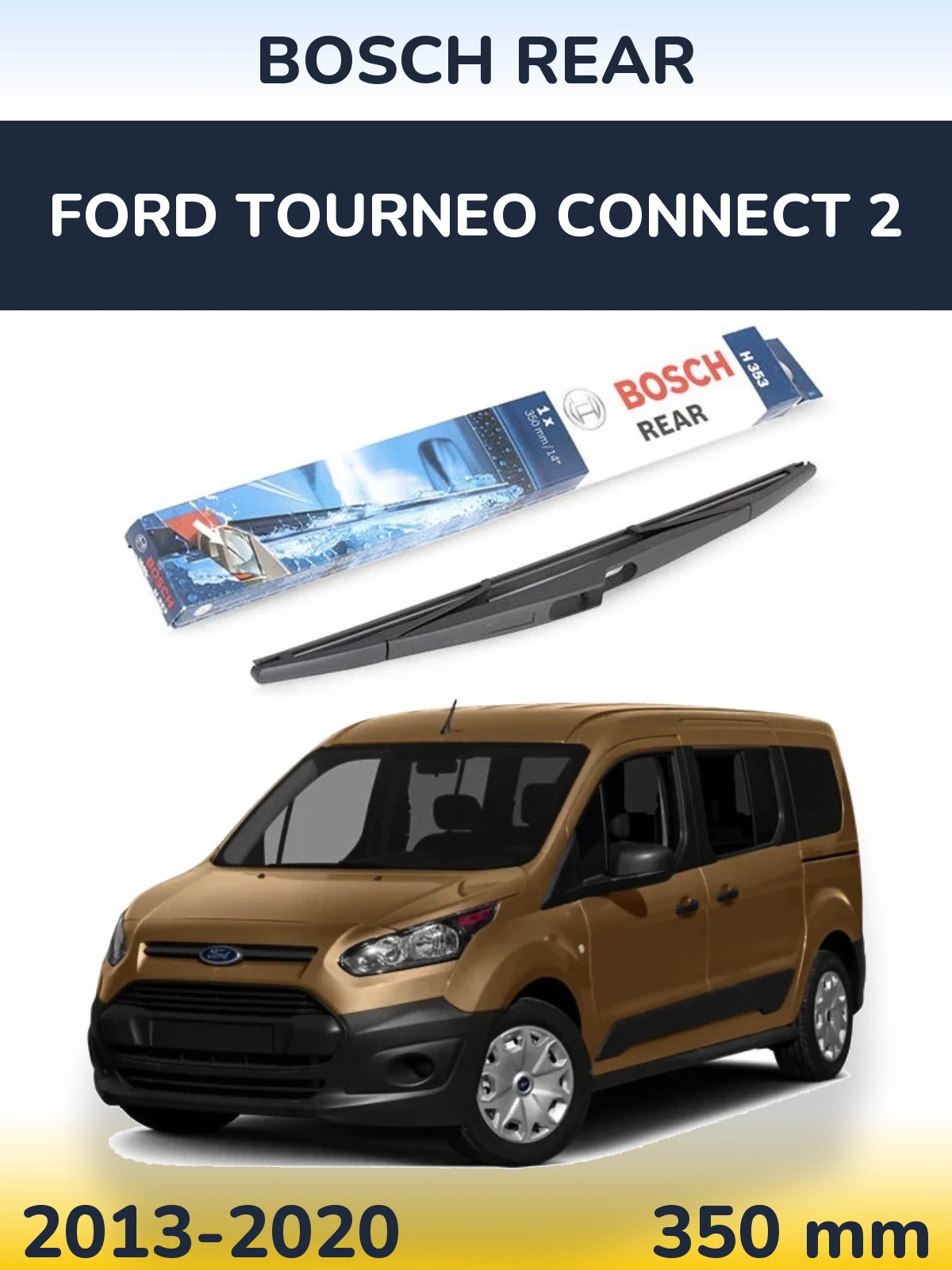 Tylna wycieraczka BOSCH Rear 350 mm do Ford Tourneo Connect 2 2013-2020